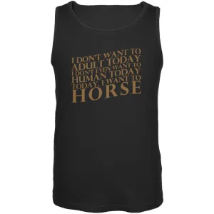 Don't Adult Today Just Horse Black Adult Tank Top